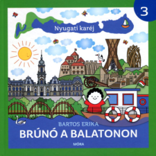 Bartos Erika - Nyugati karéj - Brúnó a Balatonon 3. gyermek- és ifjúsági könyv