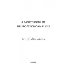  Basic Theory of Neuropsychoanalysis – W M Bernstein idegen nyelvű könyv