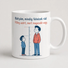  Bátyám, mindig felnézek rád – vicces báty bögre bögrék, csészék