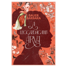 Bauer Barbara - A leggazdagabb árva - Éldekorált kiadás regény