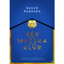 Bauer Barbara - Kék Macska Klub - Élfestett regény