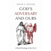Baylor University Press God's Adversary and Ours | Philip G. Ziegler