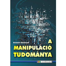 BBS-Info A manipuláció tudománya társadalom- és humántudomány
