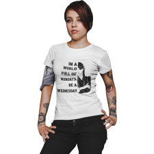  Be a Wednesday - Női Póló női póló