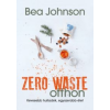 Bea Johnson Zero Waste otthon