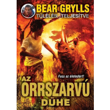 Bear Grylls GRYLLS, BEAR - AZ ORRSZARVÚ DÜHE gyermek- és ifjúsági könyv