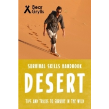  Bear Grylls Survival Skills: Desert – Bear Grylls idegen nyelvű könyv