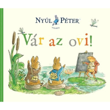 Beatrix Potter Nyúl Péter világa - Vár az ovi! gyermek- és ifjúsági könyv