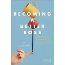  Becoming A Better Boss – Julian M Birkinshaw idegen nyelvű könyv