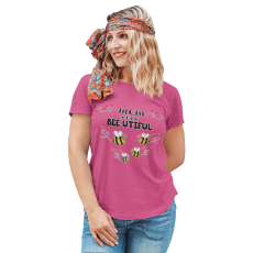  Bee-utiful anya és méhecskéi - Személyre Szabható - Női Póló