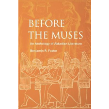  Before the Muses – Benjamin R. Foster idegen nyelvű könyv