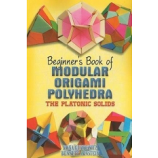 Beginner's Book of Modular Origami Polyhedra – Gurkewitz Gurkewitz idegen nyelvű könyv