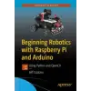  Beginning Robotics with Raspberry Pi and Arduino