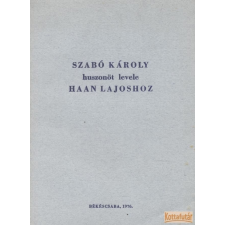 Béké Megyei Könyvtár Szabó Károly huszonöt levele Haan Lajoshoz antikvárium - használt könyv