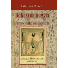  Békés vármegyei nemes családok története történelem