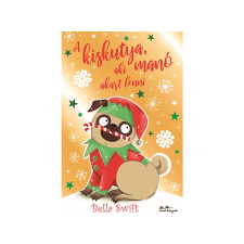  Bella Swift - A kiskutya, aki manó akart lenni gyermek- és ifjúsági könyv