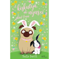 Bella Swift A kiskutya, aki nyuszi akart lenni gyermek- és ifjúsági könyv
