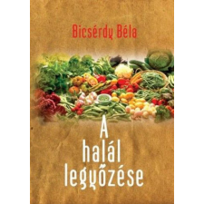 Belső EGÉSZ-ség Kiadó A halál legyőzése egyéb könyv