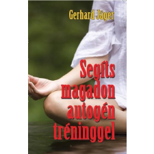 Belső egészség JÄGER, GERHARD - SEGÍTS MAGADON AUTOGÉN TRÉNINGGEL ajándékkönyv