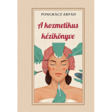 Belső Egészség Kiadó A kozmetikus kézikönyve életmód, egészség