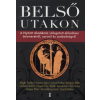  BELSŐ UTAKON - A NYITOTT AKADÉMIA VÁLOGATOTT ELŐADÁSAI ÖNISMERETRŐL,SORSRÓL ÉS SZABADSÁGRÓL