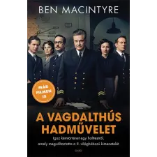 Ben Macintyre - A vagdalthús hadművelet egyéb könyv