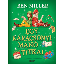 Ben Miller - Egy karácsonyi manó titkai gyermek- és ifjúsági könyv