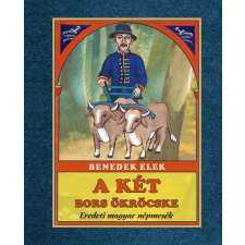 Benedek Elek - A két bors ökröcske gyermek- és ifjúsági könyv