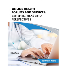 Bentham Science Publishers Online Health Forums and Services: Benefits, Risks and Perspectives egyéb e-könyv
