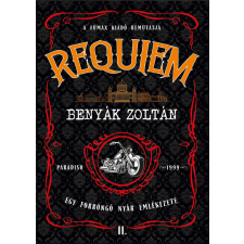 Benyák Zoltán - Requiem 2.: Egy forrongó nyár emlékezete regény