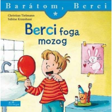  Berci foga mozog - Barátom, Berci 1. gyermek- és ifjúsági könyv