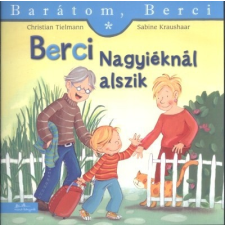  Berci Nagyiéknál alszik - Barátom, Berci 6. gyermek- és ifjúsági könyv