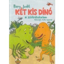 Berg Judit - Két kis dínó a zsírkrétakorban gyermek- és ifjúsági könyv