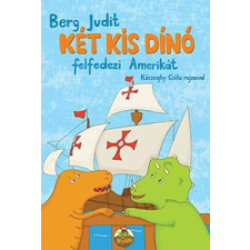 Berg Judit - Két kis dínó felfedezi Amerikát egyéb könyv