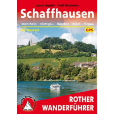 Bergverlag Rother Schaffhausen – Hochrhein I Klettgau I Randen I Reiat I Hegau túrakalauz Bergverlag Rother német RO 4488 irodalom