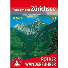 Bergverlag Rother Zürichsee, Rund um den – Mit Zugerland túrakalauz Bergverlag Rother német RO 4057 irodalom