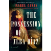 Berkley Books POSSESSION OF ALBA DIAZ – CANAS ISABEL (Puha kötésű)