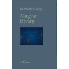 Berkovits György Magyar látvány (BK24-162508) irodalom