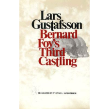  Bernard Foy's Third Castling: Novel – Lars Gustafsson (Kemény kötésű) idegen nyelvű könyv