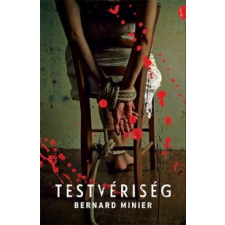 Bernard Minier Testvériség regény