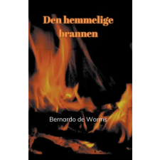 Bernardo de Worms Den hemmelige brannen | Bernardo de Worms egyéb könyv