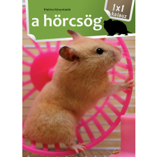 Bernáth István - A hörcsög - 1x1 kalauz egyéb könyv