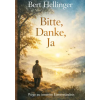 Bert Hellinger Publications Danke. Bitte. Ja. | Bert und Sophie Hellinger,Sophie Hellinger