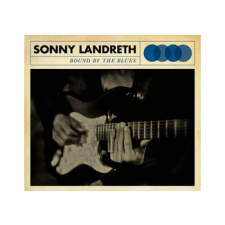 BERTUS HUNGARY KFT. Sonny Landreth - Bound by the Blues (Cd) blues