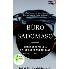 Best of HR - Berufebilder.de​® Büro-SadoMaso – Dominanzspiele & Unterwerfungsrituale egyéb e-könyv
