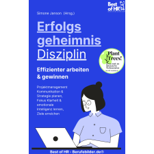 Best of HR - Berufebilder.de​® Erfolgsgeheimnis Disziplin! Effizienter arbeiten & gewinnen egyéb e-könyv