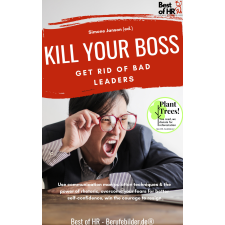 Best of HR - Berufebilder.de​® Kill your Boss! Get Rid of Bad Leaders egyéb e-könyv