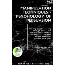 Best of HR - Berufebilder.de​® Manipulation Techniques - Psychology of Persuasion egyéb e-könyv