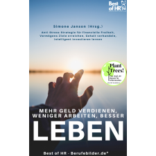 Best of HR - Berufebilder.de​® Mehr Geld verdienen weniger arbeiten besser leben egyéb e-könyv