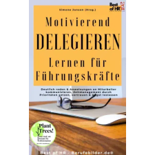 Best of HR - Berufebilder.de​® Motivierend Delegieren Lernen für Führungskräfte egyéb e-könyv